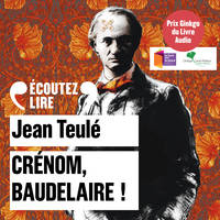 Crénom, Baudelaire !