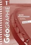 Géographie 1ère. Guide pédagogique