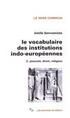 Le vocabulaire des institutions indo-européennes., 2, Le vocabulaire des institutions indo-européennes