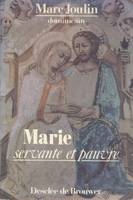 Marie servante et pauvre / de Nazareth à Lourdes
