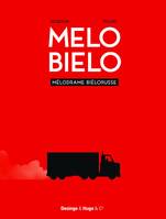 Mélo biélo, mélodrame biélorusse