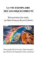 La vie exemplaire des Adamiques directs, Réactualisation d'un mythe par Marie-Françoise Rovati-Elhouini