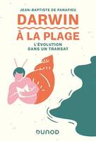 Darwin à la plage - Nouvelle édition, L'évolution dans un transat