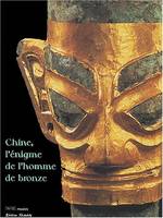 Chine : l'enigme de l'homme de bronze, archéologie du Sichuan (XIIe-IIIe siècle av. J.-C.)