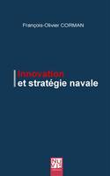 Innovation et stratégie navale