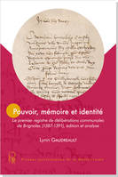 Pouvoir, mémoire et identité, Le premier registre de délibérations communales de brignolles, 1387-1391