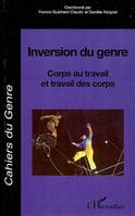 Inversion du genre, Corps au travail et travail des corps