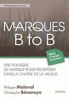 Marques B to B, Une politique de marque pour prospérer dans la chaîne de la valeur