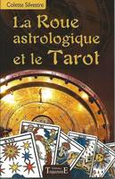 La roue astrologique et le tarot