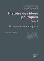 2, Histoire des idées politiques. Tome 2, Du XVIIIe siècle à nos jours