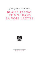 Oiseuses, 4, Blaise Pascal et moi dans la voie lactée