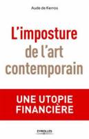 L'imposture de l'art contemporain, Une utopie financière