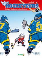 1, Les Hockeyeurs - tome 1 - La ligue des joueurs extraordinaires