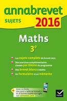 Annales Annabrevet 2016 Maths 3e, Sujets du brevet (non corrigés)