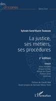La justice, ses métiers, ses procédures 2ème édition, OHADA, Union africaine, Nations Unies, Afrique Centrale, Afrique de l'Ouest, Cameroun