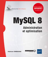 MySQL 8 - administration et optimisation