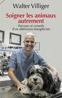 Soigner les animaux autrement