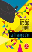 Le Triangle d'or, Arsène Lupin