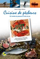 Cuisine de pêcheurs, 101 recettes de poissons et fruits de mer