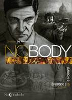 Nobody, saison 2, 2, NOBODY Saison 2 Épisode 2, Les Loups