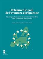 RETROUVER LE GOUT DE L AVENTURE EUROPEENNE