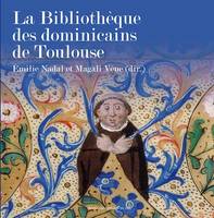 La bibliothèque des dominicains de Toulouse