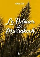 Le palmier de Marrakech, Journal de bord