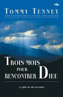 Trois mois pour rencontrer Dieu, le guide du culte personnel