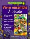 Vivre ensemble., Vivre ensemble à l'école, guide pour un enfant citoyen