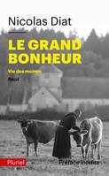 Le grand bonheur, Vie des moines