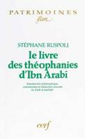 Le Livre des théophanies d'Ibn Arabî