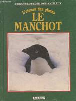 L'oiseau des glaces le Manchot (Collection 