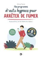 Mon programme d'auto-hypnose pour arrêter de fumer, Aujourd'hui, je me libère du tabac