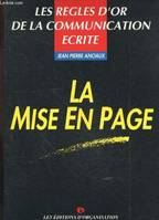 La Mise En Page:Regles D'Or, les règles d'or de la communication écrite