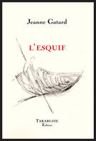 L'ESQUIF - Jeanne Gatard
