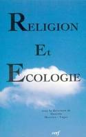 Religion et écologie, [colloque de Paris, 27-28 novembre 1991]