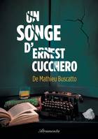 Un songe d'Ernest Cucchero