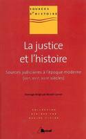 La justice et l'histoire, sources judiciaires à l'époque moderne