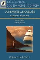 La demoiselle oubliée - légende québécoise, légende québécoise