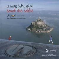 Le Mont Saint-Michel sauvé des sables