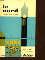 LE NORD - FLANDRES, ARTOIS, PICARDIE