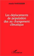 Les déplacements de population dus au changement climatique