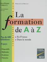La Formation de A à Z, En France, dans le monde