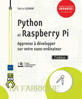Python et Raspberry Pi - Apprenez à développer sur votre nano-ordinateur (2e édition)