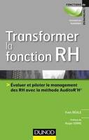 Transformer la fonction RH, Evaluer le management des RH avec la méthode AuditoR'H©