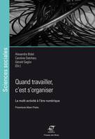 Quand travailler, c'est s'organiser, La multi-activité à l'ère numérique