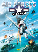 Air forces Vietnam, 2, Air Force Vietnam - Tome 2 - Sarabande au Tonkin (Réédition)