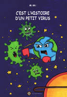 C'EST L'HISTOIRE D'UN PETIT VIRUS