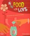 In the food for love: Des recettes pour croquer les hommes Maud'huy, Romain de; Bonneveau, Franck and Georgi, des recettes pour croquer les hommes