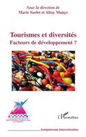 Tourismes et diversités, Facteurs de développement ?